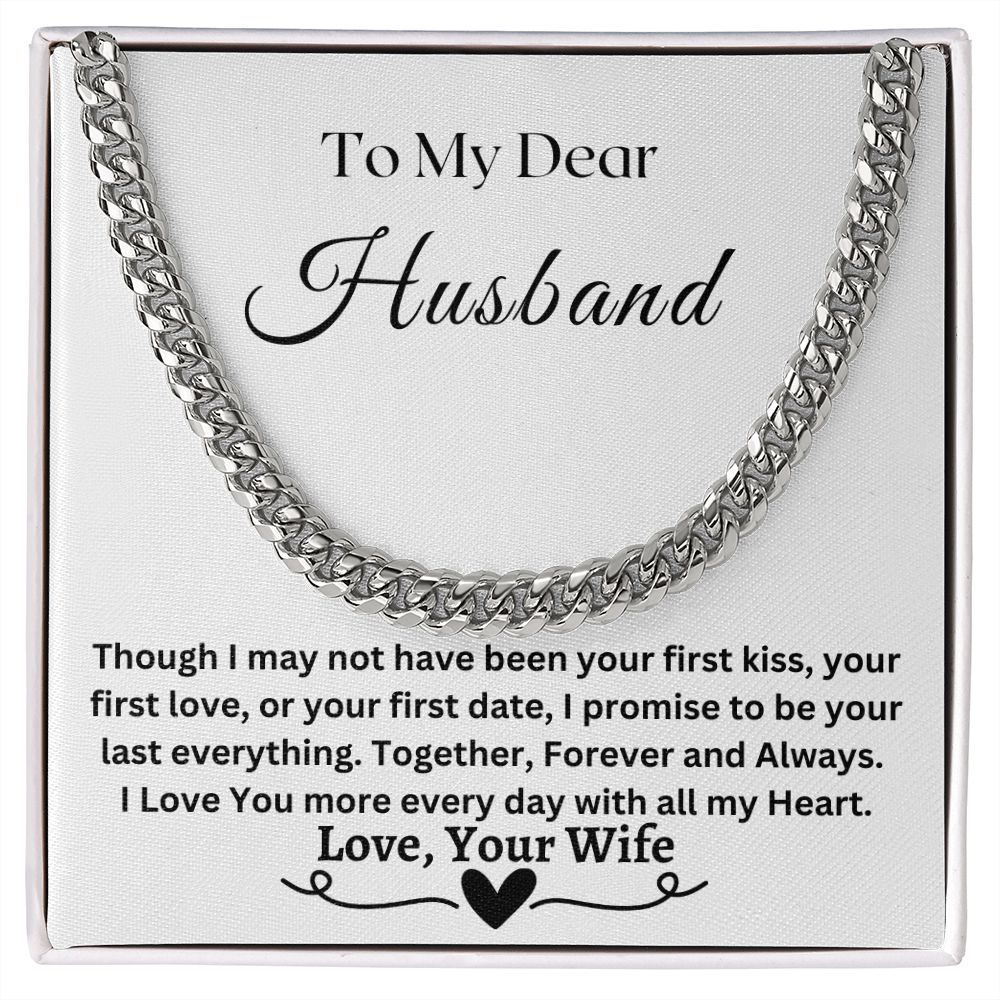 Gift For My Husband-I Promise To Be Your Last Everything- Cuban Chain Necklace