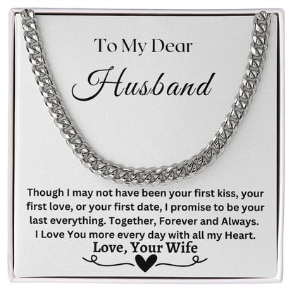 Gift For My Husband-I Promise To Be Your Last Everything- Cuban Chain Necklace