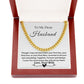 Gift For My Husband-I Promise To Be Your Last Everything- Cuban Chain Necklace