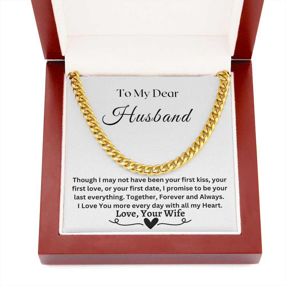 Gift For My Husband-I Promise To Be Your Last Everything- Cuban Chain Necklace