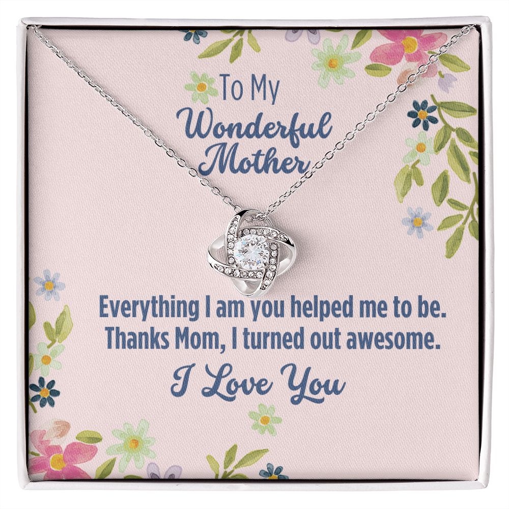 Gift For Mom- I Turned Out Awesome-Love Knot Necklace