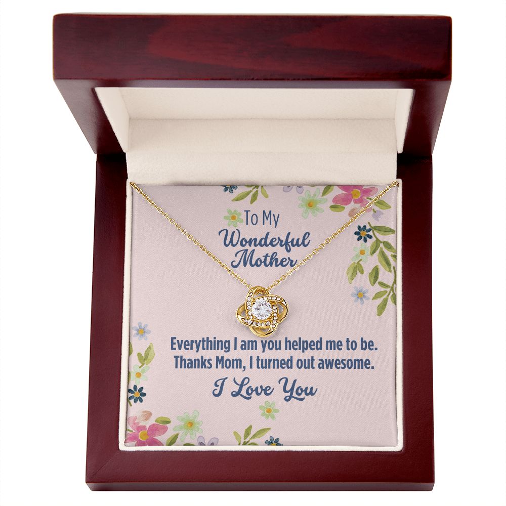 Gift For Mom- I Turned Out Awesome-Love Knot Necklace