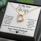 Gift For Wife-Forever Love Necklace-Promise To Be Your Last Everything