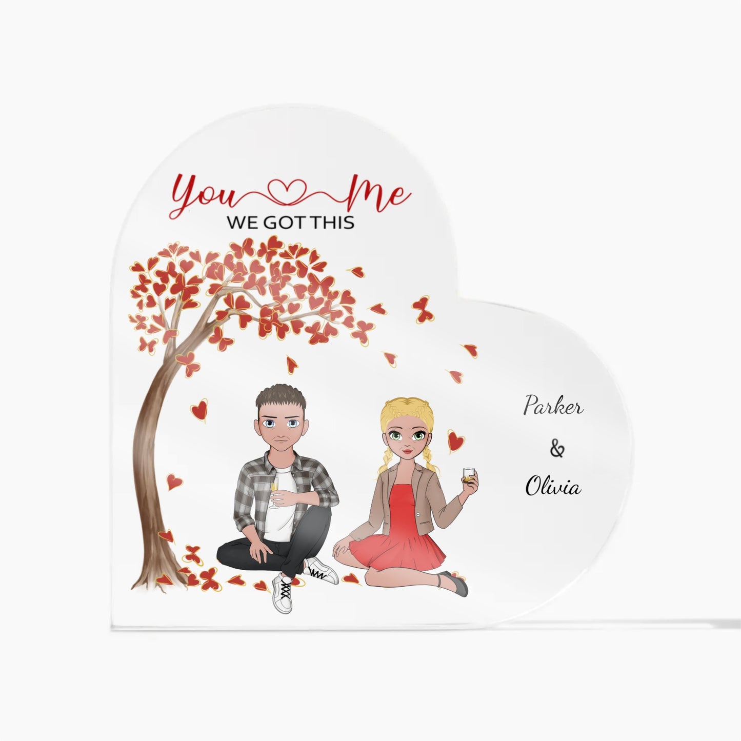 Couple's Personalized You and Me-"We Got This" Acrylic Heart Shaped Plaque