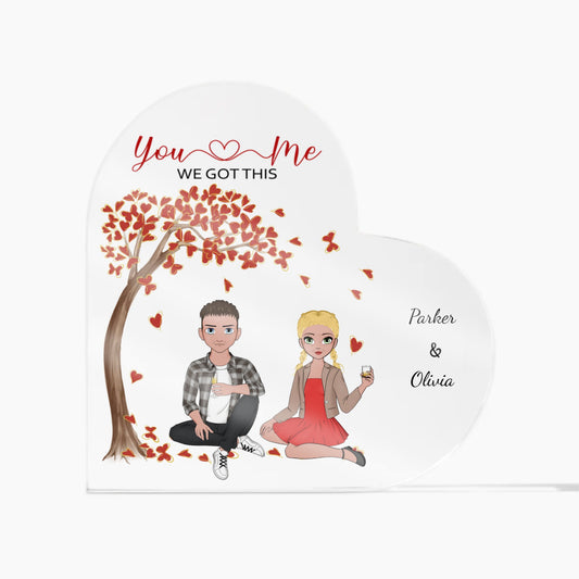 Couple's Personalized You and Me-"We Got This" Acrylic Heart Shaped Plaque